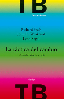 LA TACTICA DEL CAMBIO. COMO ABREVIAR LA TERAPIA