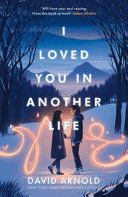 I LOVED YOU IN ANOTHER LIVE