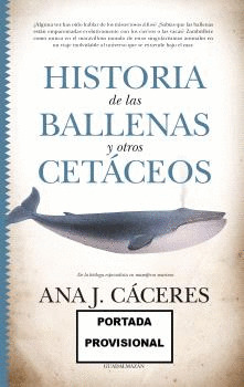 HISTORIA DE LAS BALLENAS Y OTROS CETÁCEOS