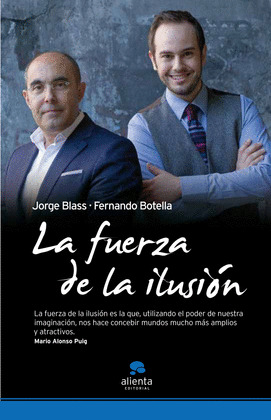 FUERZA DE LA ILUSION, LA