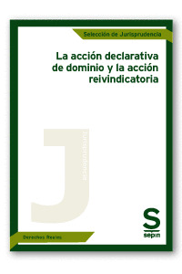 LA ACCION DECLARATIVA DE DOMINIO Y LA ACCION REIVINDICATORIA