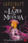 LAZO DE MEDUSA COLABORACIONES V