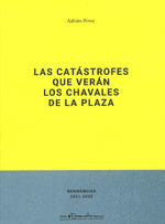 LAS CATASTROFES QUE VERAN LOS CHAVALES DE LA PLAZA