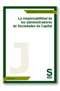 LA RESPONSABILIDAD DE LOS ADMINISTRADORES DE SOCIEDADES DE CAPITAL