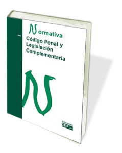 CÓDIGO PENAL Y LEGISLACIÓN COMPLEMENTARIA. NORMATIVA 2009