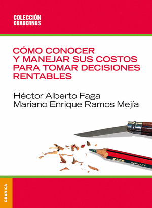 COMO CONOCER Y MANEJAR SUS COSTOS PARA TOMAR DECISIONES RENTABLES