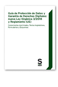 GUIA DE PROTECCION DE DATOS Y GARANTIA DE DERECHOS DIGITALES: NUEVA LEY ORGANICA