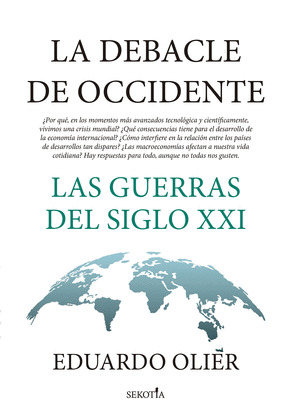 LA DEBACLE DE OCCIDENTE : LAS GUERRAS DEL SIGLO XXI