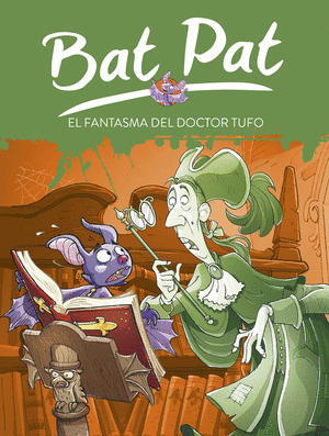 FANTASMA DEL DOCTOR TUFO, EL (SERIE BAT PAT 8)