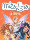 MILA & LUNA 4: LA PRINCESA DE LOS ELFOS