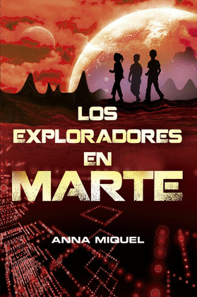 EXPLORADORES EN MARTE, LOS