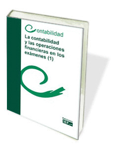 LA CONTABILIDAD Y LAS OPERACIONES FINANCIERAS EN LOS EXÁMENES (1)