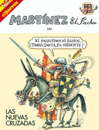 MARTINEZ, EL FACHA: LAS NUEVAS CRUZADAS