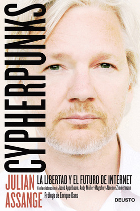 CYPHERPUNKS: LA LIBERTAD Y EL FUTURO DE INTERNET