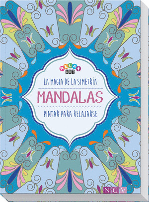MANDALAS: LA MAGIA DE LA SIMETRÍA (RELAX ART)