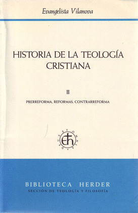 Hª DE LA TEOLOGIA CRISTIANA (II). PRERREFORMA,REFORMAS,CONTR