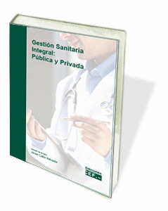 GESTIÓN SANITARIA INTEGRAL: PÚBLICA Y PRIVADA
