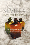 SEVILLA. HOSPITAL DE INDIAS  ASISTENCIA MEDICA EN DESCUBRIMI