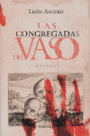 LAS CONGREGADAS DEL VASO