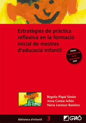 ESTRATEGIES DE PRACTICA REFLEXIVA EN LA FORMACIO INICIAL DE MESTRES D'EDUCACIO I