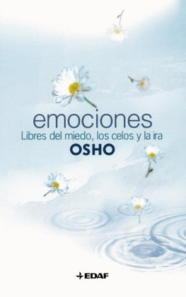EMOCIONES: LIBRES DEL MIEDO, LOS CELOS Y LA IRA