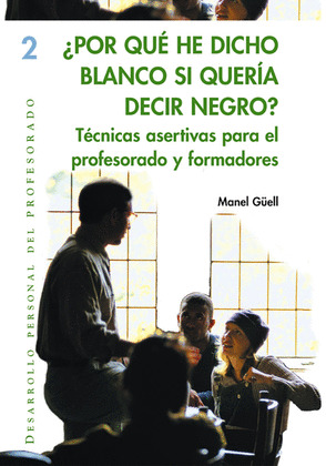 ¿POR QUE HE DICHO BLANCO SI QUERIA DECIR NEGRO?