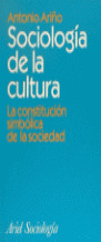 SOCIOLOGIA DE LA CULTURA. LA CONSTITUCION SIMBOLICA DE LA SO
