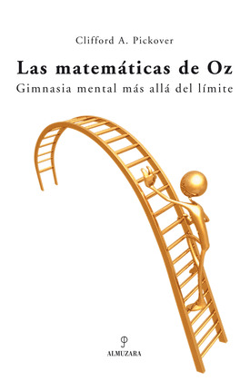 MATEMATICAS DE OZ, LAS  GIMNASIA MENTAL MAS ALLA DEL LIMITE