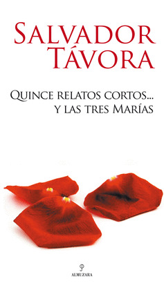 QUINCE RELATOS CORTOS ... Y LAS TRES MARIAS