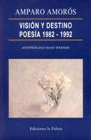 VISIÓN Y DESTINO, POESÍA 1982-1992