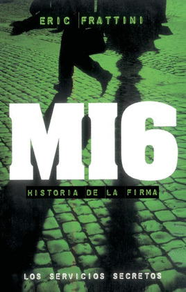 MI6. HISTORIA DE LA FIRMA