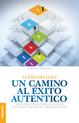 CAMINO AL ÉXITO AUTÉNTICO, UN