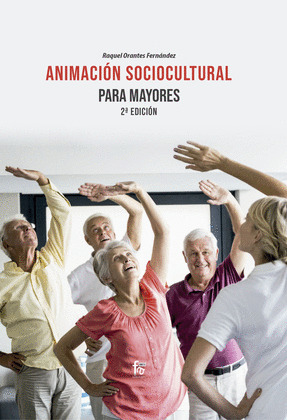ANIMACION SOCIOCULTURAL PARA MAYORES (2ª EDICION)