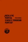 HACIA LA PAZ PERPETUA O HACIA EL TERRORISMO PERPETUO