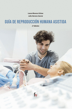 GUIA DE REPRODUCCIÓN HUMANA ASISTIDA (2ª EDICIÓN, 2021)
