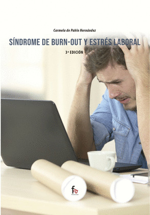 SÍNDROME DE BURN-OUT Y ESTRÉS LABORAL (3ª EDICIÓN, 2021)