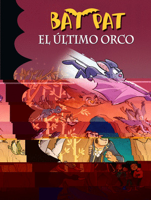 BAT PAT 19 . EL ULTIMO ORCO