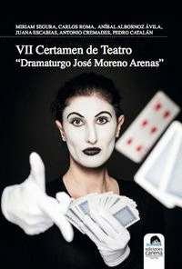 VII CERTAMEN DE TEATRO DRAMATURGO JOSE MORENO ARENAS