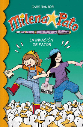 MILENA PATO 4. LA INVASION DE PATOS