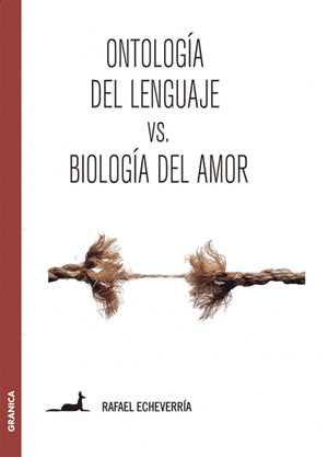 ONTOLOGIA DEL LENGUAJE VERSUS BIOLOGIA DEL AMOR