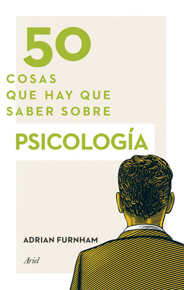 50 COSAS QUE HAY QUE SABER SOBRE PSICOLOGIA