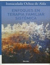 ENFOQUES EN TERAPIA FAMILIAR SISTEMATICA
