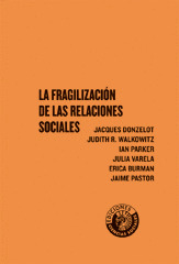 FRAGILIZACION DE LAS RELACIONES SOCIALES, LA