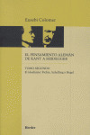 PENSAMIENTO ALEMAN DE KANT A HEIDEGGER, EL TOMO 2