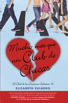 MUCHO MAS QUE UN CLUB DE CHICAS (EL CLUB DE LOS CORAZONES SOLITARIOS)