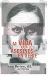 MI VIDA CON LOS ASESINOS EN SERIE