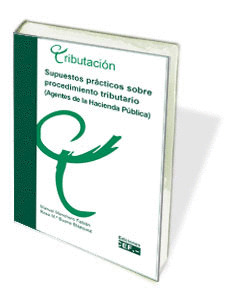 SUPUESTOS PRÁCTICOS SOBRE PROCEDIMIENTO TRIBUTARIO