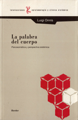 PALABRA DEL CUERPO: PSICOSOMÁTICA Y PRESPECTIVA SISTÉMICA