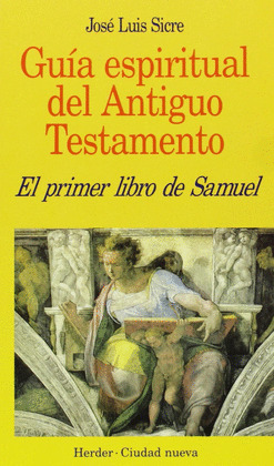 GUIA ESPIRITUAL DEL ANTIGUO TESTAMENTO - PRIMER LIBRO DE SAM
