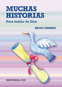 MUCHAS HISTORIAS PARA HABLAR DE DIOS